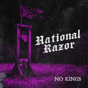 No Kings by NATIONAL RAZOR