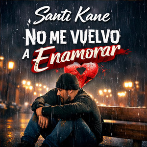 No Me Vuelvo a Enamorar by Santi Kane