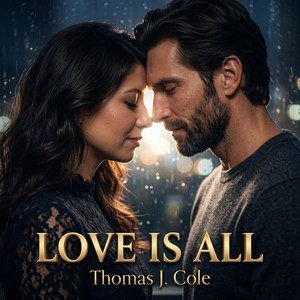 Love Is All by Thomas J. Cole