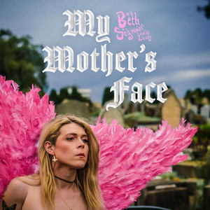 My Mother's Face by Beth Seymour & The Lizzies