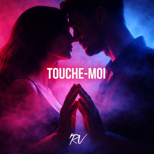 R.V. - Touche-moi
