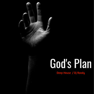 God’s Plan - Deep House by DJ Roody