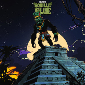 GORILLA GLUE by Bassurgence