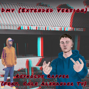 Dmv - Extended Version by Reynolds Rapper, Cole Alexander Tv