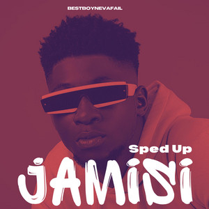 Jamisi - Sped up by bestboynevafail