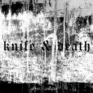 Abyss by Knife & Death