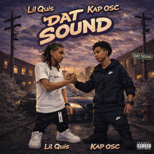 Dat Sound by Kap OSC, Lil Quis