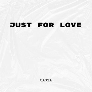 Just For Love by Casta