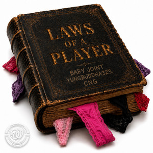 Laws of a Player by Baby Joint, CNG, Yungbuddha323