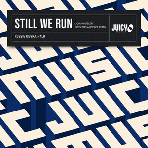 Still We Run - Johan Gielen pres. Airscape Extended Remix by Robbie Rivera, H4lo, Airscape, Johan Gielen