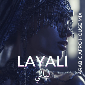 Layali Layali - Arabic AfroHouse by Iqa
