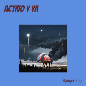 ACTIVO Y YA by RANGER BOY