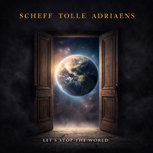 Let’s Stop The World by Scheff Tolle Adriaens, Jason Scheff, Roger Schaffrath