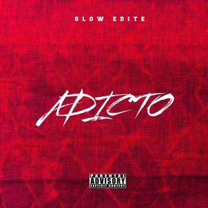 ADICTO (SLOW EDIT) by ErreLtD