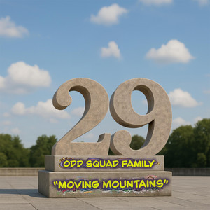 Moving Mountains by Odd Squad Family