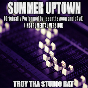 Summer Uptown (Originally Performed by jasontheween and d4vd) - Instrumental Version