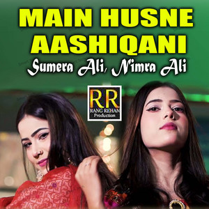 Sumera Ali & Nimra Ali - Main Husne Aashiqani