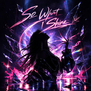 So What I Shine by N14MH