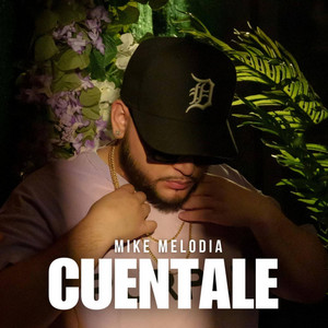 Cuentale by Mike Melodia