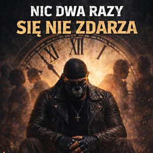 NIC DWA RAZY SIĘ NIE ZDARZA