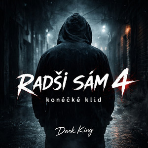 Radši sám 4 (Konečně klid) by Dark King