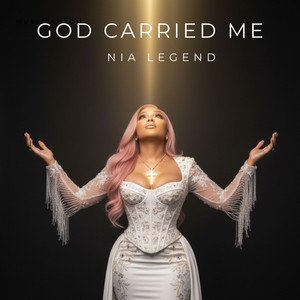 God Carried Me by Nia Legend