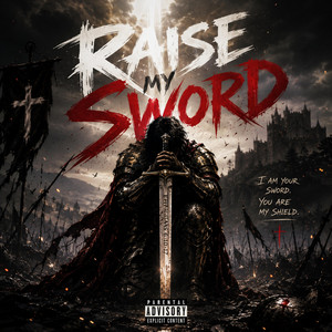 Raise My Sword by Jhyper