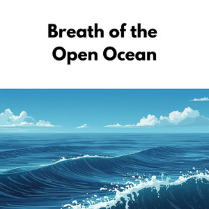 Breath of the Open Ocean by Totem Tone