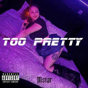 Mstar - Too Pretty