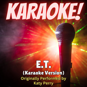 Singer's Best - E.T. (Karaoke Version Originally Performed by Katy Perry)