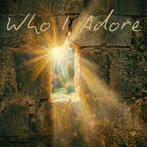 Who I Adore - acoustic by Worship Collective, Kenzie Cline
