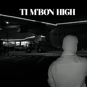 Ti m'bon high