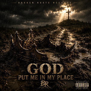 God Put Me In My Place by Broken Roots