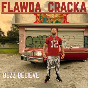 Flawda Cracka by Bezz Believe