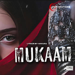 MUKAAM by Vibe Chapters