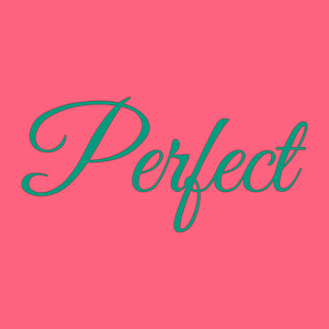Perfect