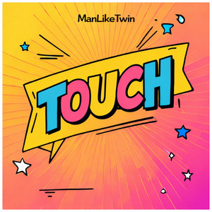 ManLikeTwin - Touch