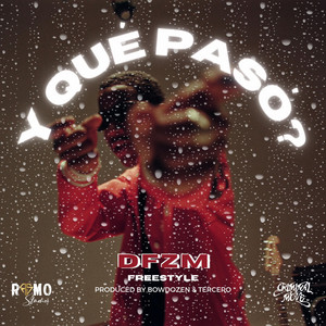 DFZM - Y QUE PASÓ?