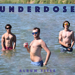 Underdose - Haven't Beat my Meat in a Whole Entire Week