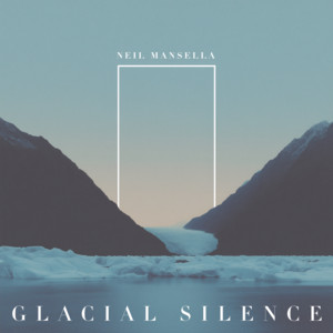 Glacial Silence by Neil Mansella
