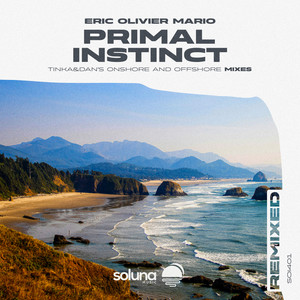 Primal Instinct - TINKA&DAN's Offshore Remix by Eric Olivier Mario, TINKA&DAN