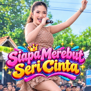 Siapa Merebut Seri Cinta by Din Annesia