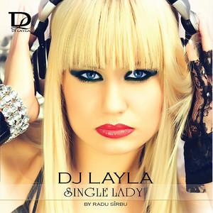 Dj Layla - Single Lady (feat. Alissa) [Vibe FM Version]
