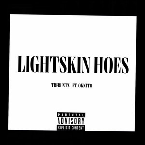 Lightskin Hoes by Treruntz, okneto1