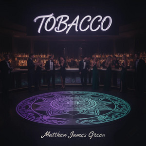 Tobacco by Matthew James Green