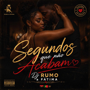 SEGUNDOS QUE NÄO ACABAM by DJ-RUMOAFATIMA