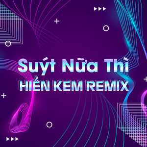Diijam Studio - Suýt Nữa Thì (Diijam Studio Remix)