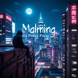 Malming Ga Punya Pacar by CRA23 With The Talent