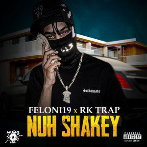 Nuh Shakey by Feloni19, RK Trap