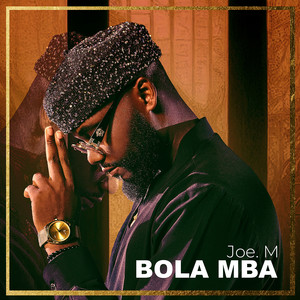 Bola Mba by Joe. M